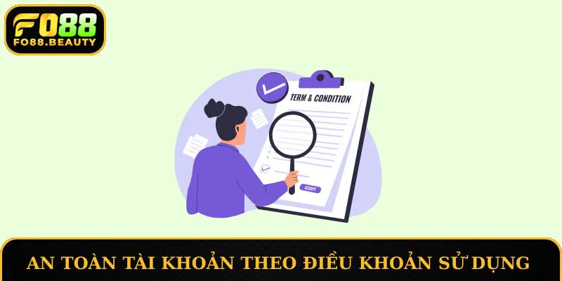 An toàn tài khoản theo điều khoản sử dụng