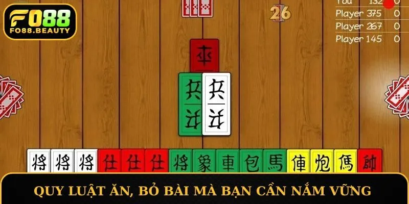 Quy luật ăn, bỏ bài mà bạn cần nắm vững