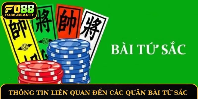 Toàn bộ các thông tin liên quan đến các quân bài tứ sắc