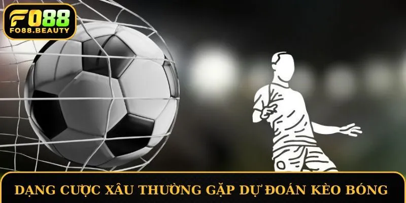 Dạng cược xâu thường gặp khi dự đoán kèo bóng