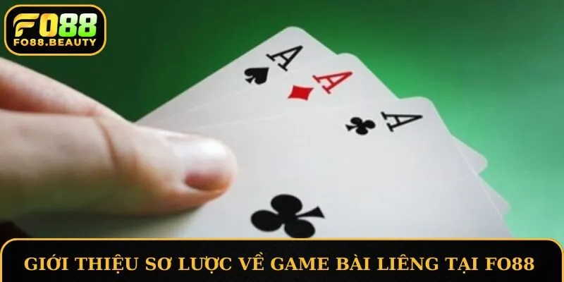 Giới thiệu sơ lược về game bài Liêng tại FO88