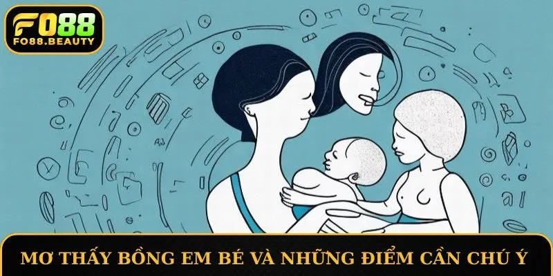 Mơ thấy bồng em bé và những điểm cần chú ý